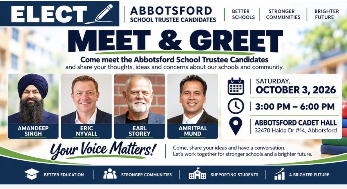Meet & Greet poster — Come meet the Abbotsford School Trustee Candidates Amandeep Singh, Eric Nyvall, Earl Storey and Amritpal Mund, Saturday October 3, 2026, 3:00–6:00 pm at Abbotsford Cadet Hall, 32470 Haida Dr #14, Abbotsford